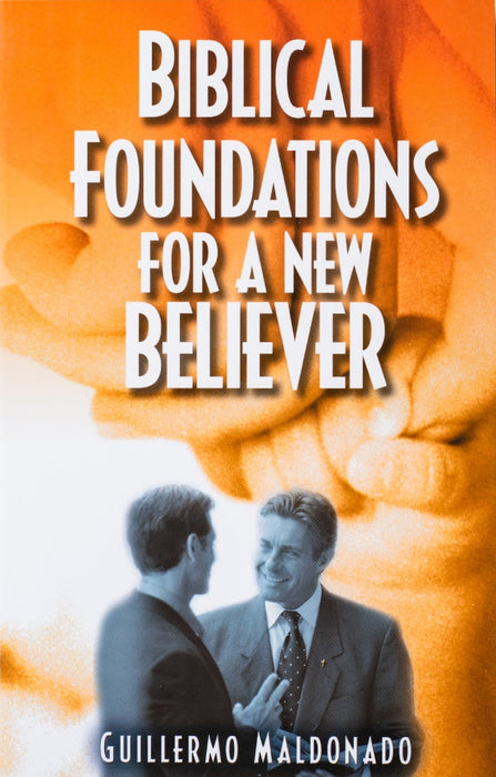 Biblical Foundations For A New Believer - Book