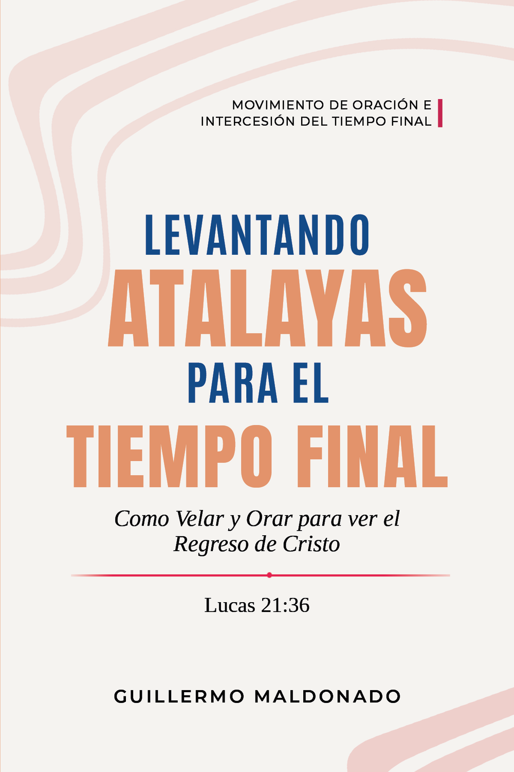 Levantando Atalayas para el Tiempo Final- Libro