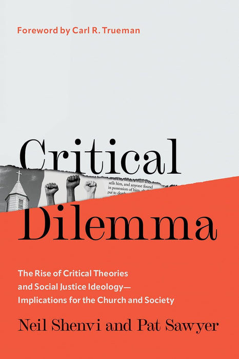 Critical Dilemma: The Rise of Critical Theories and Social Justice Ideology―Implications for the Church and Society
