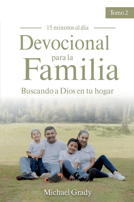 Devocional para la familia: Buscando a Dios en tu Hogar - Tomo 2