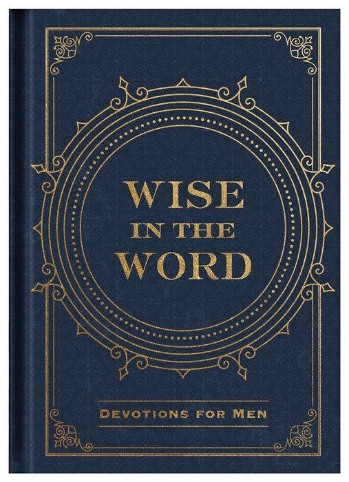 WISE IN THE WORD DEVOTIONS FOR MEN