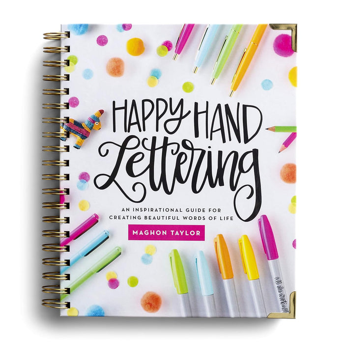 Happy Hand Lettering: An Inspirational Guide for Creating Beautiful Words of Life