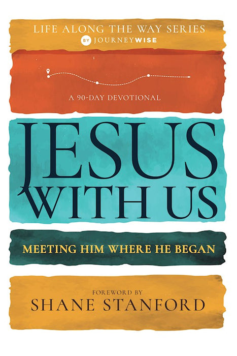 Jesus With Us (90 Day Devotional Life Along The Way V1)