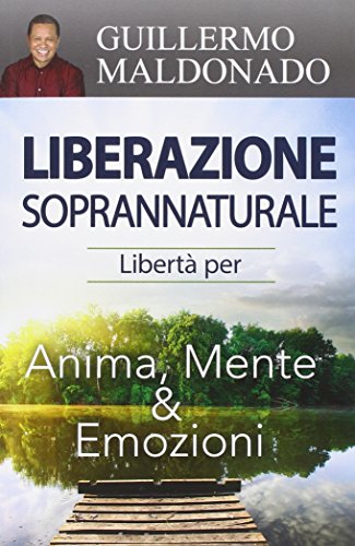 (Italian) Liberazione Sopranaturale - Libro (Supernatural Deliverance)