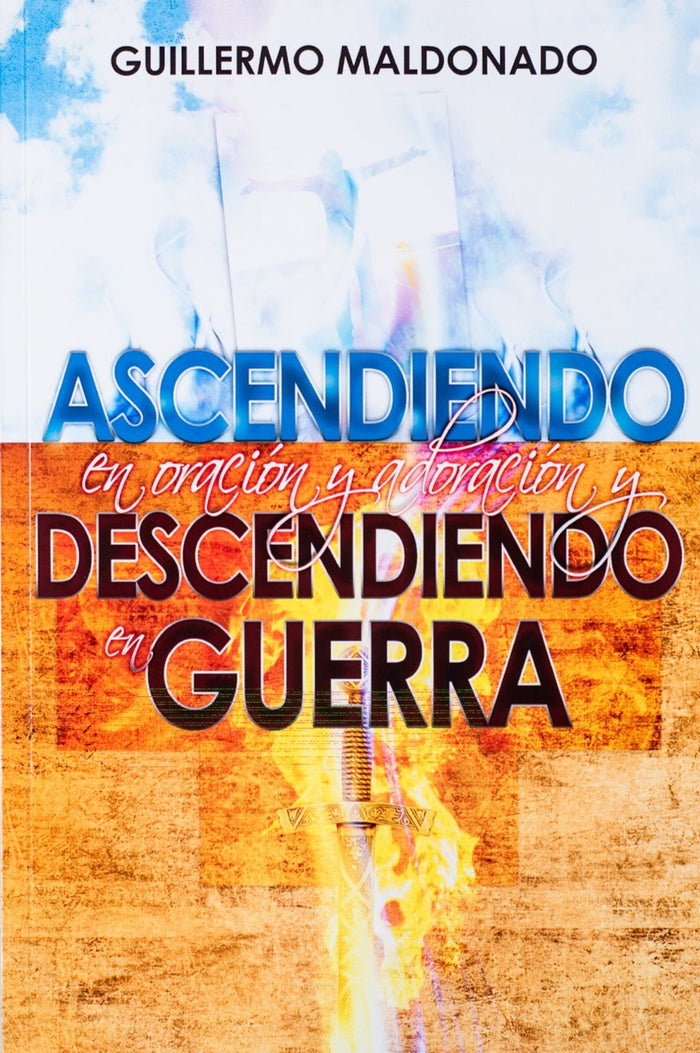 Ascendiendo en Oración y Adoración y Descendiendo en Guerra   - Audiolibro