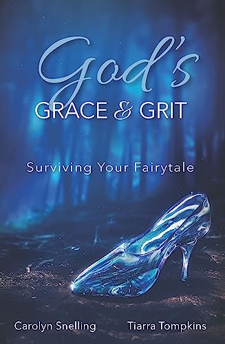 God's Grace & Grit: Surviving Your Fairytale
