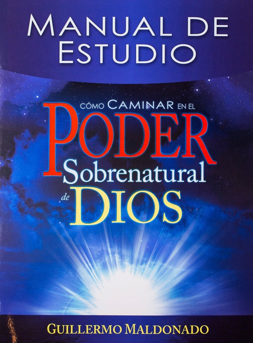 Como Caminar en El Poder Sobrenatural de Dios - Manual Digital