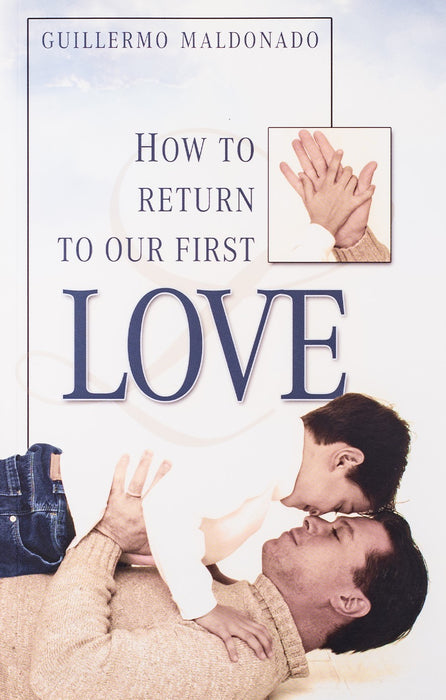 How To Return To Our First Love - Book