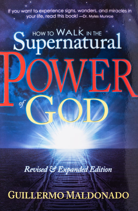 How To Walk in the Supernatural Power of God - Book