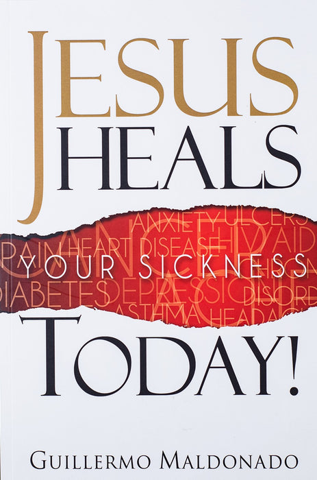 Jesus Heals Your Sickness Today! - Book