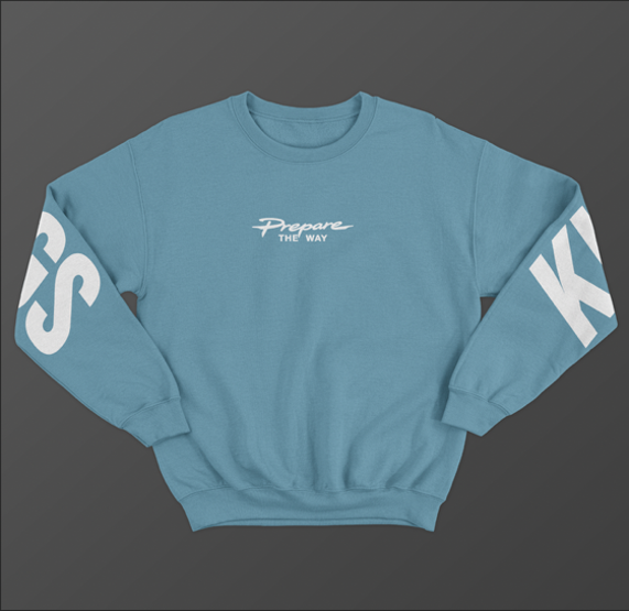 Prepare the Way – King of Kings - Sweatshirt
