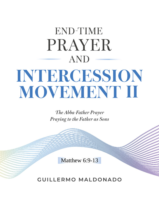 End Time Prayer and Intercession Movement II - Manual