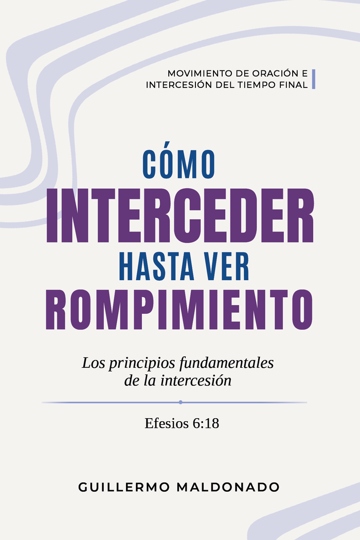 Como Interceder Hasta Ver Rompimiento - Libro