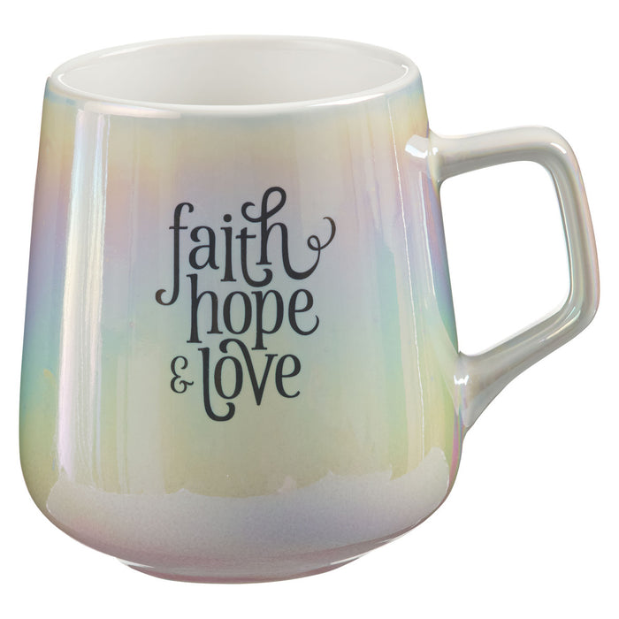 Mug - Faith Hope and Love Iridescent