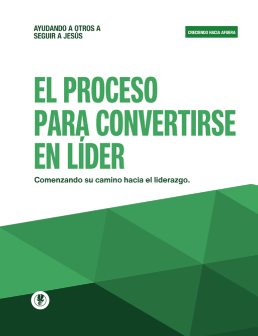 Proceso para Convertirse en Lider - Creciendo Hacia Afuera - Manual