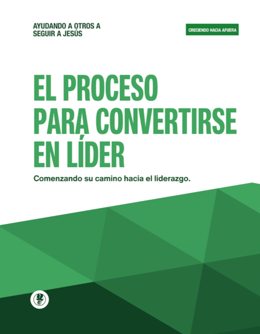 Proceso para Convertirse en Lider - Creciendo Hacia Afuera - Manual Digital