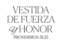 Vestida De Fuerza y Honor Proverbios 31:25 - 16 Oz Bottle