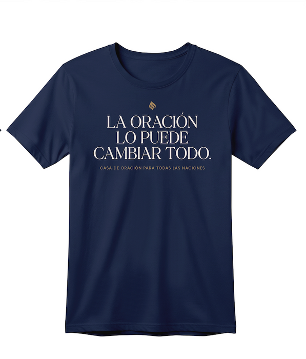 La Oración Todo Lo Puede Cambiar - T-Shirt