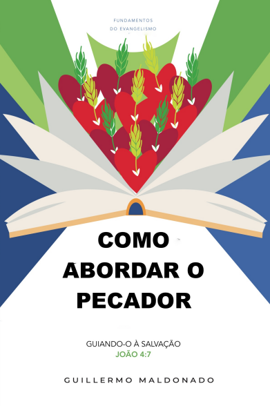 (Portuguese) Como abordar o pecador, guiando-o à salvação - Livro (How to Approach the Sinner)