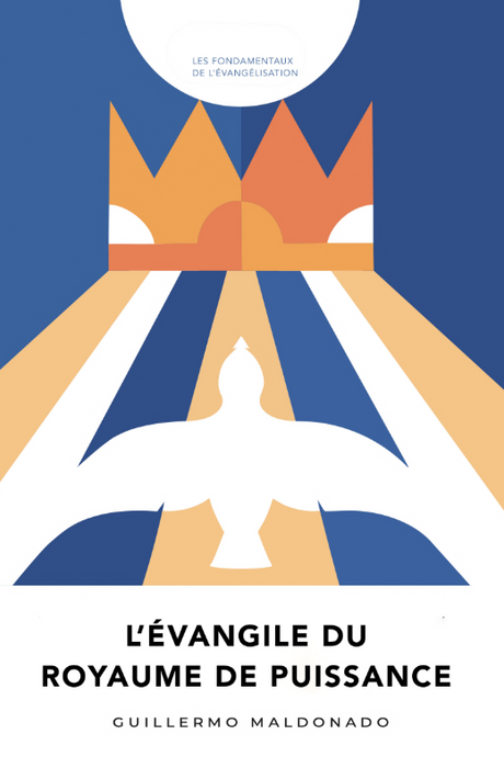 (French) L'Évangile du Royaume de Puissance - Livre Numérique (The Gospel Of the Kingdom of Power)