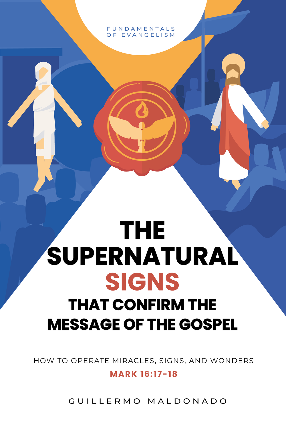 Supernatural Signs that Confirm the Message of the Gospel - Book