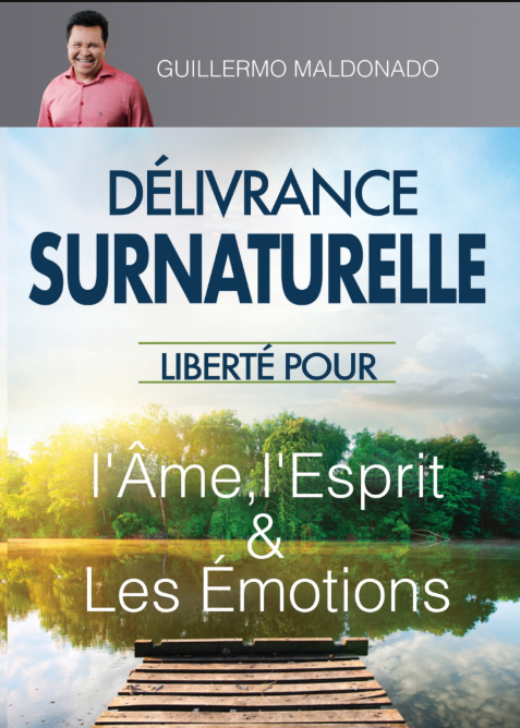 Délivrance Surnaturelle - Livre (Supernatural Deliverance) | Guillermo Maldonado