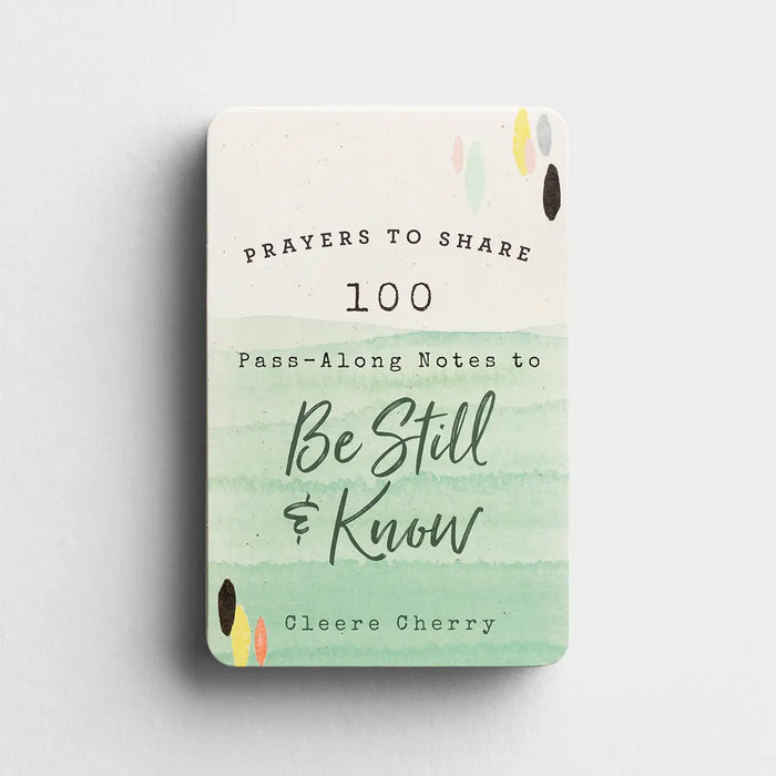 Prayers To Share: 100 Pass-Along Notes To Be Still & Know
