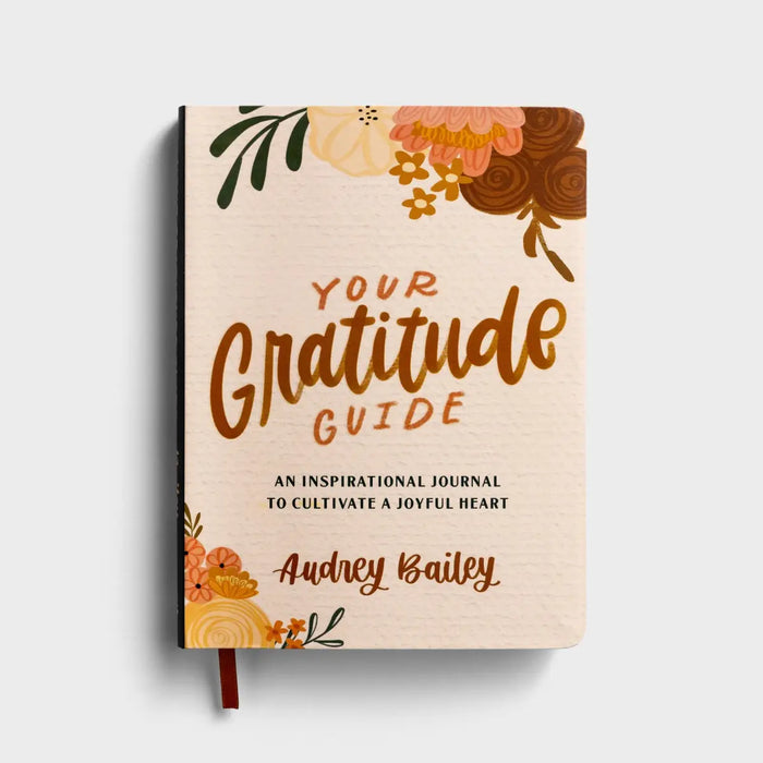 Your Gratitude Guide: An Inspirational Journal to Cultivate a Joyful Heart