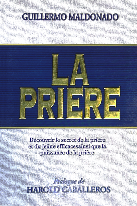 Book cover of 'La Prière' by Guillermo Maldonado with gold text on a blue and white background.