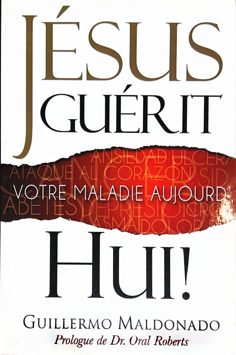 (French) Jésus Guérit Votre Maladie Aujourd' Hui ! - Livre (Jesus Heals Your Sickness Today)