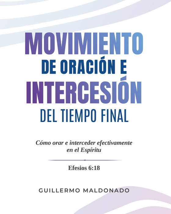 Movimiento de Oracion e Intercesion del Tiempo Final - Manual