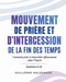 Livre chrétien français « Mouvement de Prière et d’Intercession du Temps de la Fin » de Guillermo Maldonado, manuel de formation et Livre 5 de la série End Time Prayer and Intercession Movement de la King Jesus Bible School.