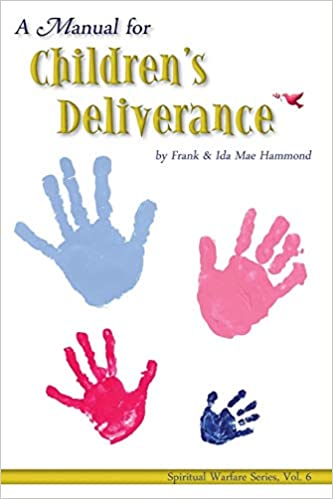 A Manual for Children's Deliverance (Spiritual Warfare)