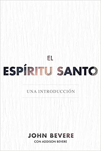 El Espíritu Santo: Una Introducción (Spanish Edition)