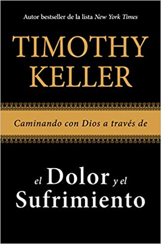 Caminando con Dios a través de el dolor y el sufrimiento (Spanish Edition)