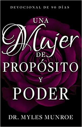 Una mujer de propósito y poder: Devocional de 90 días (Spanish Edition)