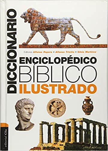 Diccionario enciclopédico bíblico ilustrado (Spanish Edition)