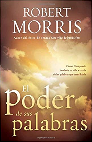 El Poder de sus palabras / The Power of Your Words (Spanish Edition)