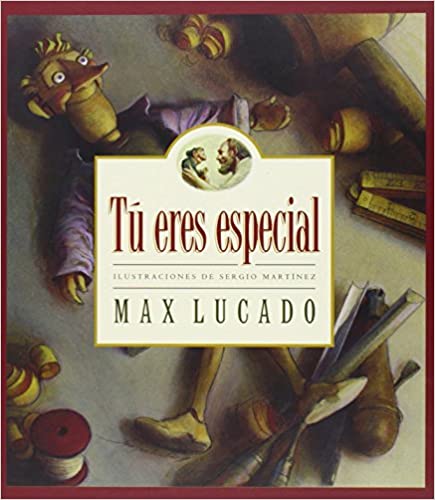 Tu Eres Especial/You Are Special (Max Lucado's Wemmicks) (Spanish Edition)