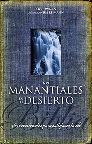 Manantiales en el desierto NVI: 365 devocionales para satisfacer la sed (Spanish Edition)