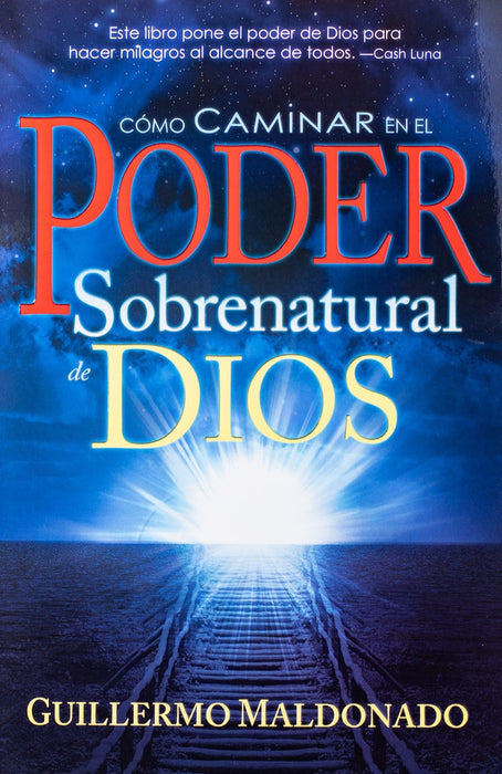 Como Caminar En El Poder Sobrenatural de Dios - Libro Digital