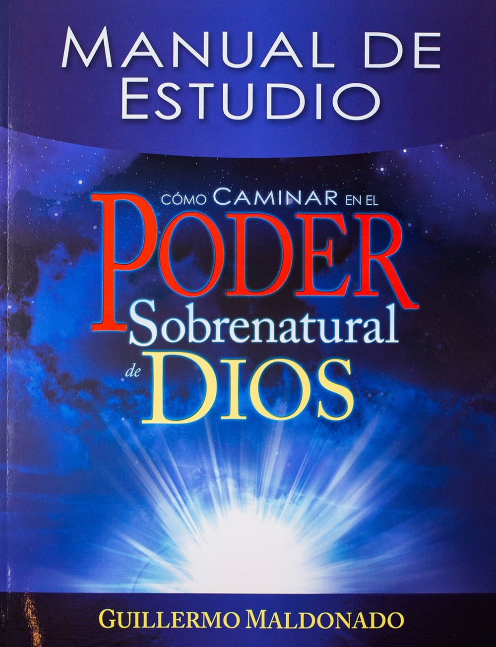 Como Caminar en El Poder Sobrenatural De Dios - Manual