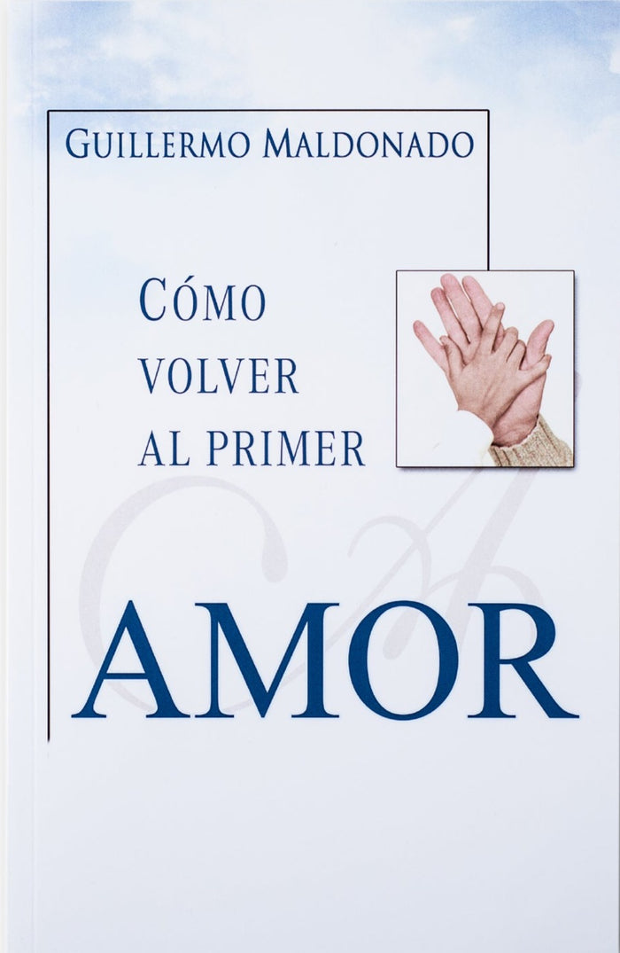 Cómo Volver al Primer Amor - Libro Digital