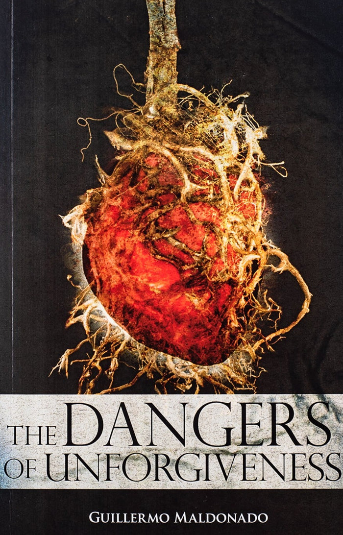 The Dangers of Unforgiveness - Digital Book