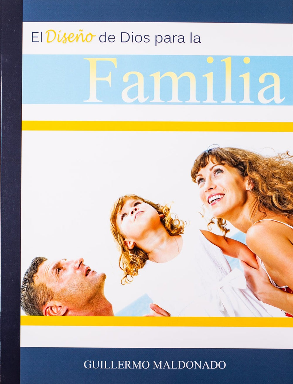 El Diseño De Dios para la Familia - Manual