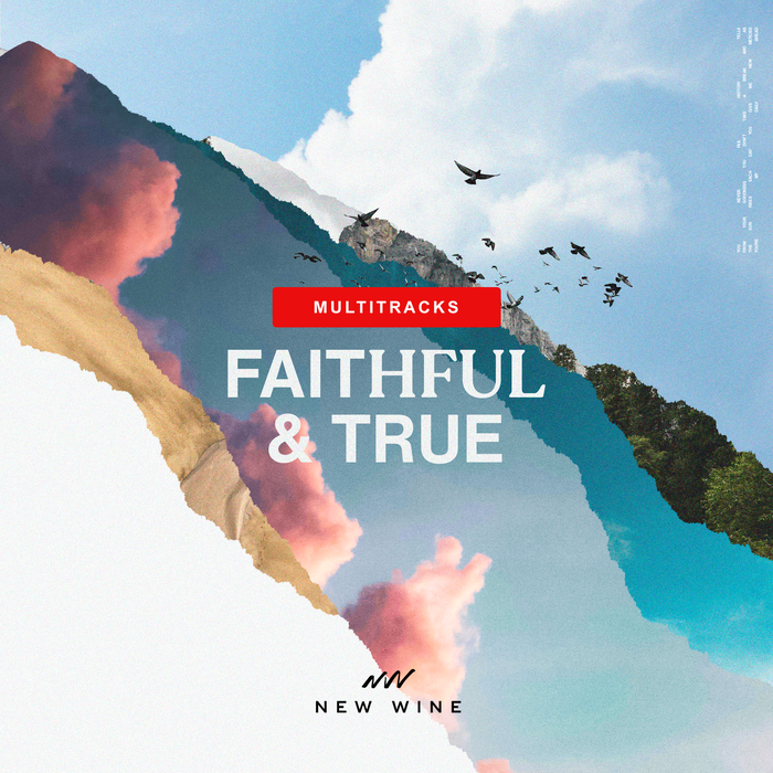 Faithful and True MULTITRACK - Secuencias (DOWNLOAD) New Wine