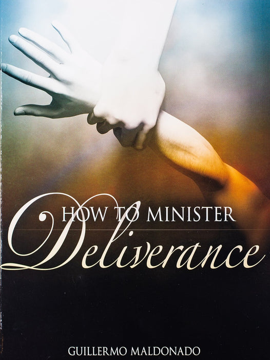 How to Minister Deliverance - Manual