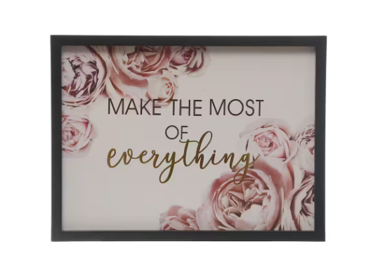 Make the Most of Everything Floral Wall Sign