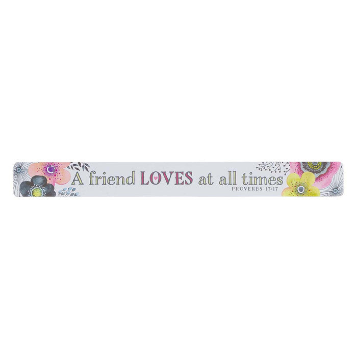 A Friend Loves At All Times Magnetic Strip - Proverbs 17:17