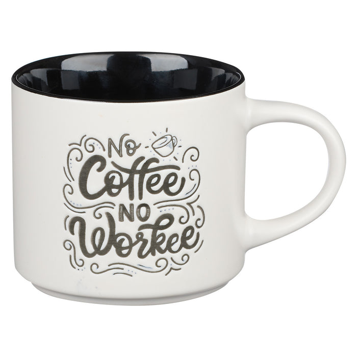 No Coffee No Worke Ceramic Coffee Mug
